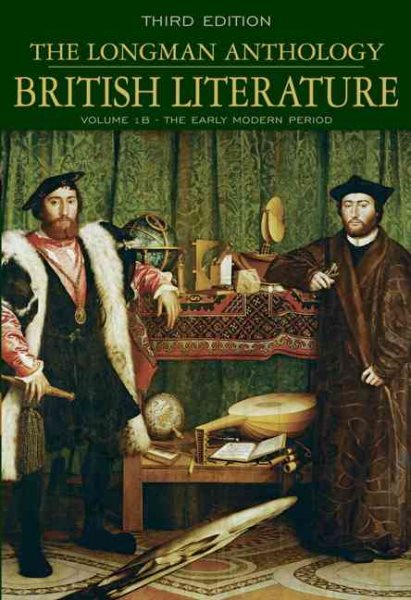 The Longman Anthology of British Literature, Volume 1B: The Early Modern Period (Longman Anthology of British Literature)