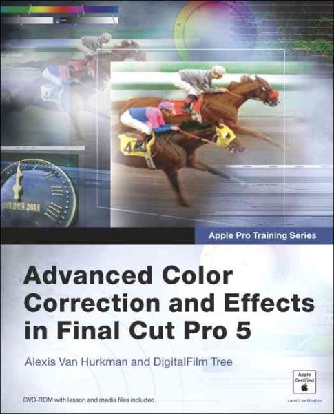 Advanced Color Correction And Effects in Final Cut Pro 5 cover