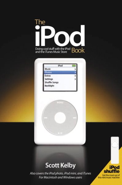 The iPod Book: Doing Cool Stuff with the iPod and the iTunes Music Store cover