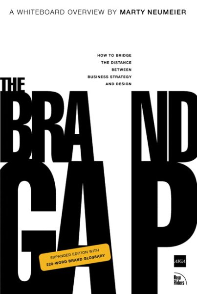 The Brand Gap: How to Bridge the Distance Between Business Strategy and Design cover