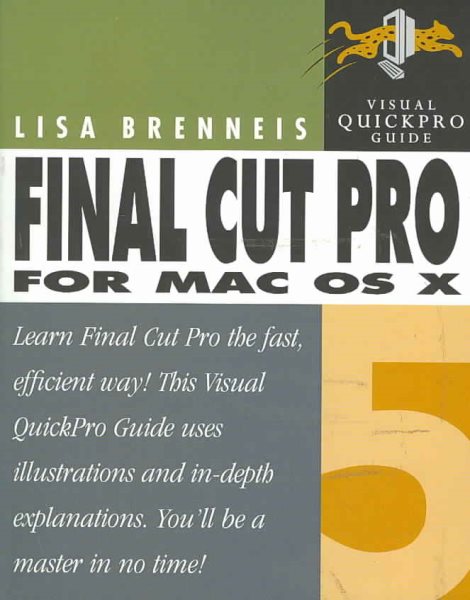 Final Cut Pro 5 for Mac OS X: Visual QuickPro Guide