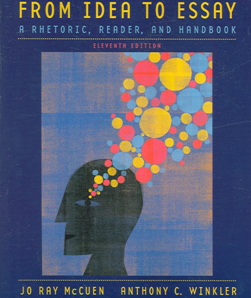 From Idea to Essay: A Rhetoric, Reader, and Handbook cover