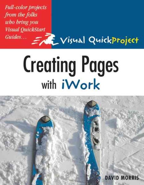 Creating Pages With iWork: Visual Quickproject Guide cover