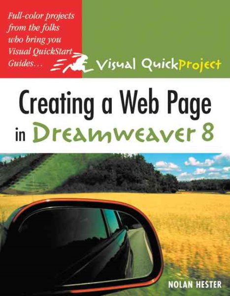Creating a Web Page in Dreamweaver 8: Visual Quickproject Guide cover