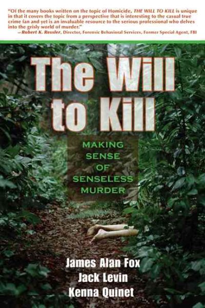 The Will to Kill: Explaining Senseless Murder cover