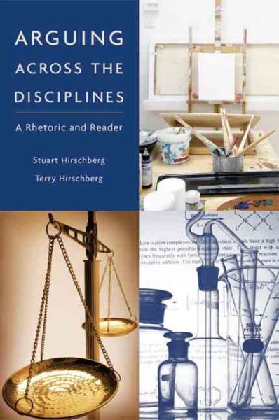 Arguing Across the Disciplines: A Rhetoric and Reader cover