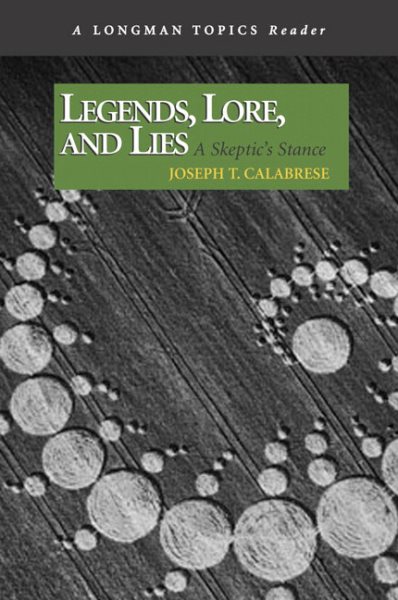 Legends, Lore, and Lies: A Skeptic's Stance, A Longman Topics Reader cover