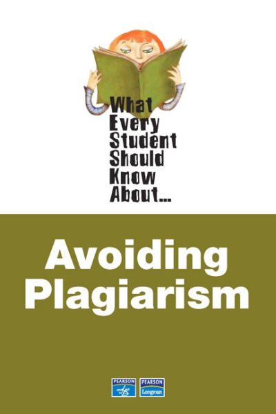 What Every Student Should Know About Avoiding Plagiarism cover