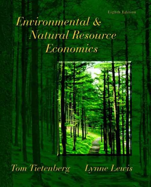 Environmental & Natural Resource Economics (8th Edition)