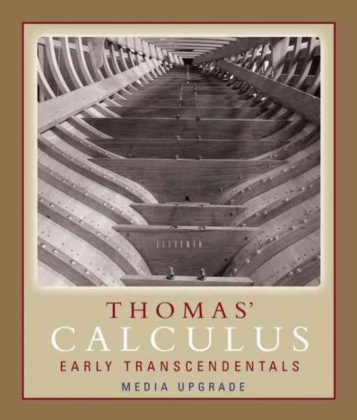 Thomas' Calculus, Early Transcendentals, Media Upgrade (11th Edition) cover