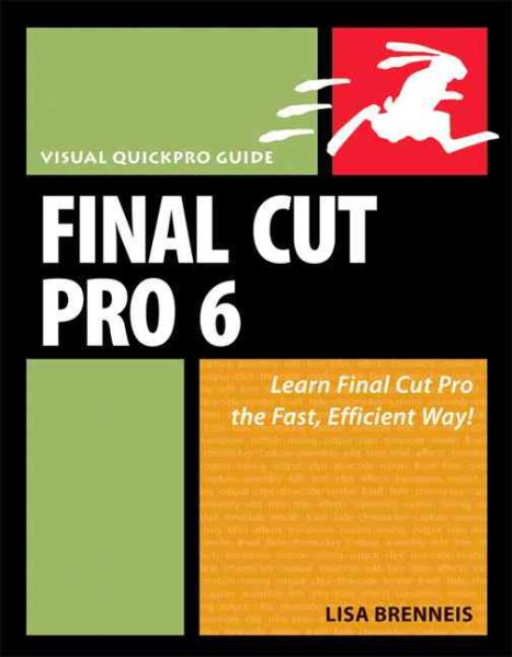 Final Cut Pro 6: Visual QuickPro Guide cover