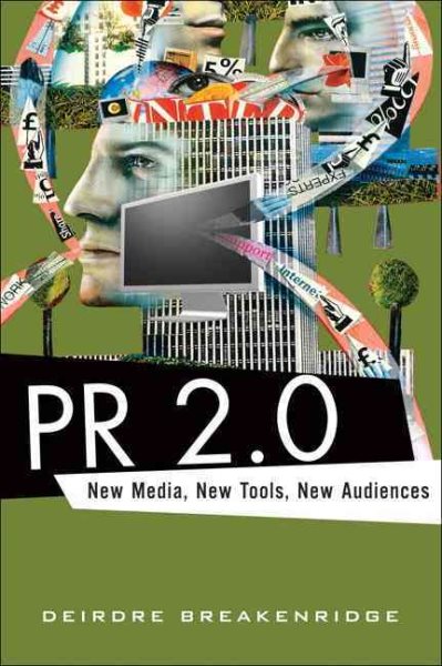 PR 2.0: New Media, New Tools, New Audiences cover
