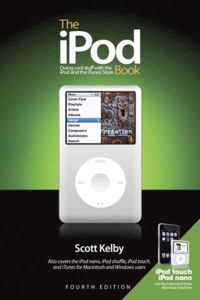 The iPod Book: Doing Cool Stuff with the iPod and the iTunes Store (4th Edition) cover