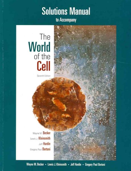 Student Solutions Manual for The World of the Cell