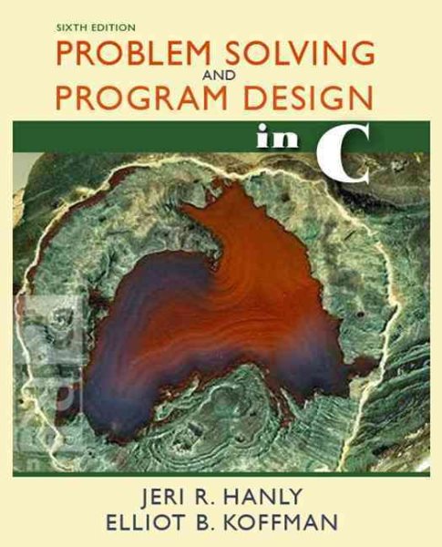 Problem Solving and Program Design in C (6th Edition)