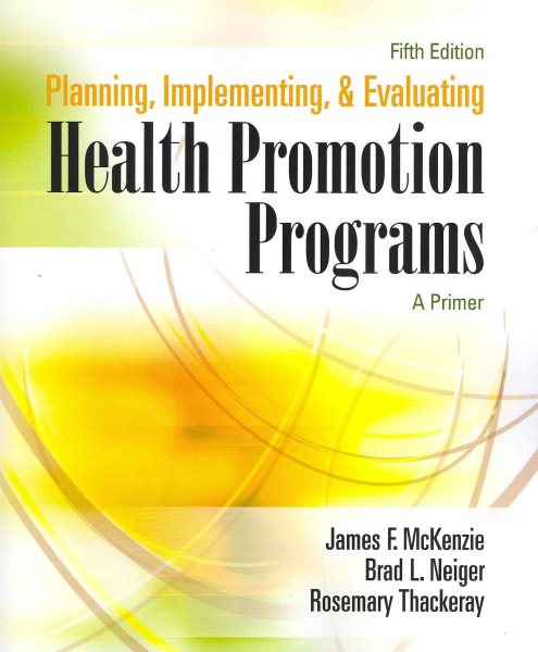 Planning, Implementing, and Evaluating Health Promotion Programs: A Primer (5th Edition) cover
