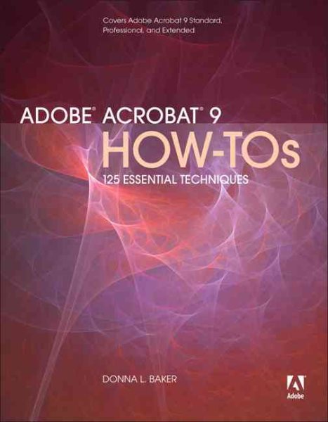 Adobe Acrobat 9 How-Tos: 125 Essential Techniques cover