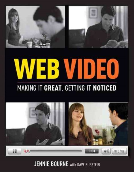 Web Video: Making It Great, Getting It Noticed cover