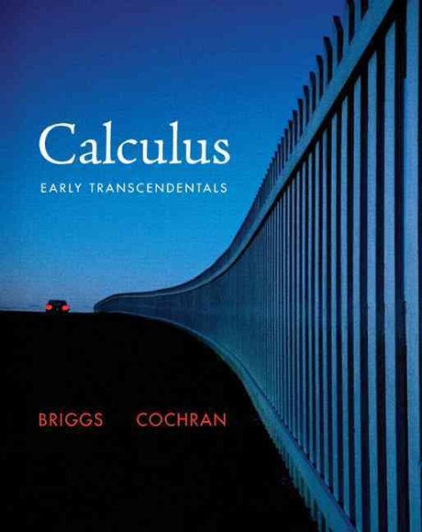 Calculus: Early Transcendentals (Briggs/Cochran/Gillett Calculus 2e) cover
