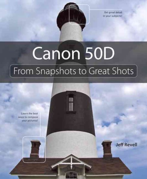 Canon 50D: From Snapshots to Great Shots cover