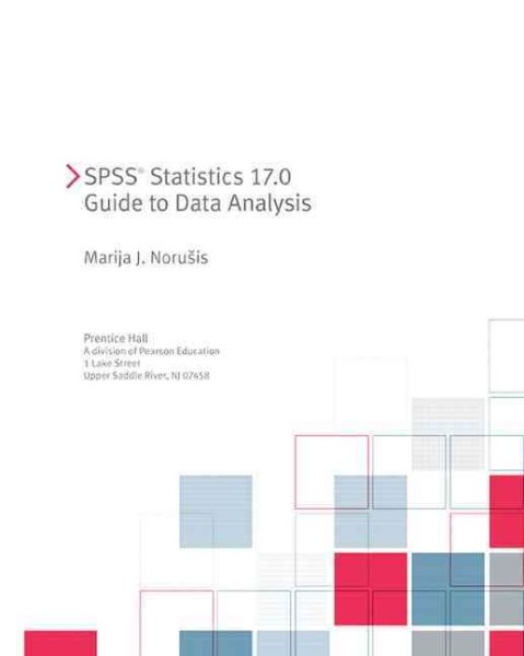 SPSS Statistics 17.0 Guide to Data Analysis cover