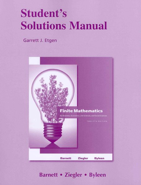 Student's Solutions Manual for Finite Mathematics for Business, Economics, Life Sciences and Social Sciences cover