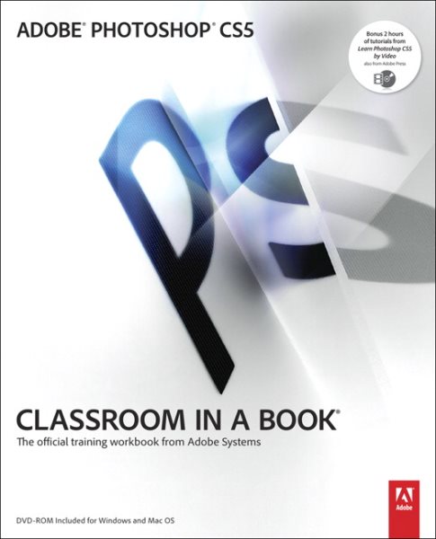 Adobe Photoshop CS5 Classroom in a Book: The Official Training Workbook from Adobe Systems cover