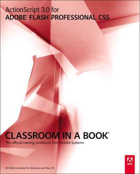 Actionscript 3.0 for Adobe Flash Professional CS5 Classroom in a Book: The Official Training Workbook from Adobe Systems cover