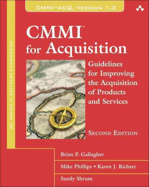 CMMI for Acquisition: Guidelines for Improving the Acquisition of Products and Services (The SEI Series in Software Engineering) cover