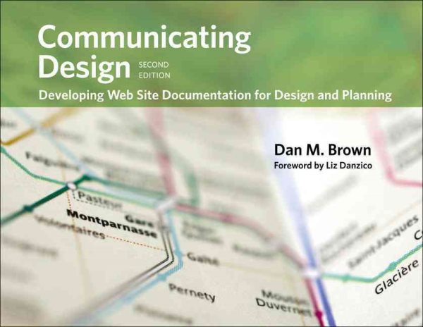 Communicating Design: Developing Web Site Documentation for Design and Planning (2nd Edition) (Voices That Matter) cover