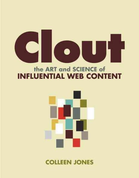 Clout: The Art and Science of Influential Web Content (Voices That Matter) cover
