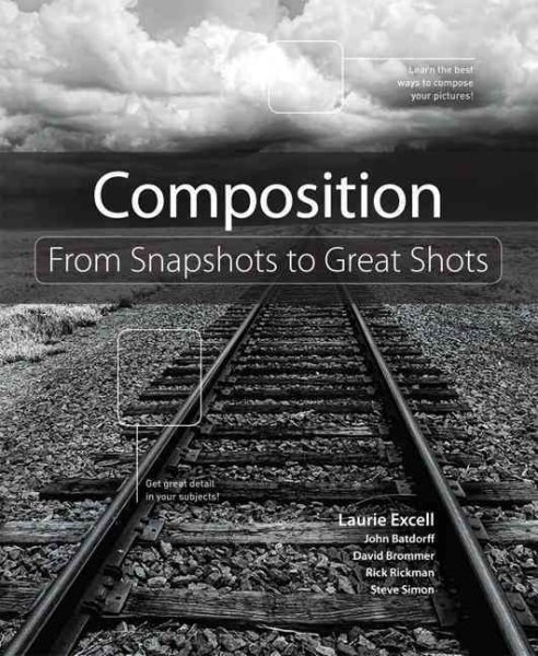Composition: From Snapshots to Great Shots cover