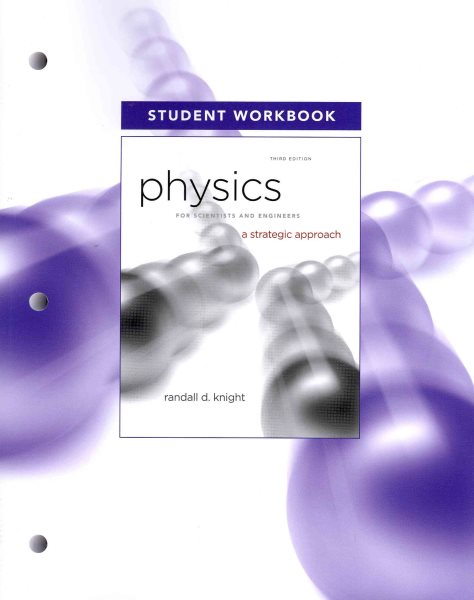 Student Workbook for Physics for Scientists and Engineers: A Strategic Approach, Standard Edition