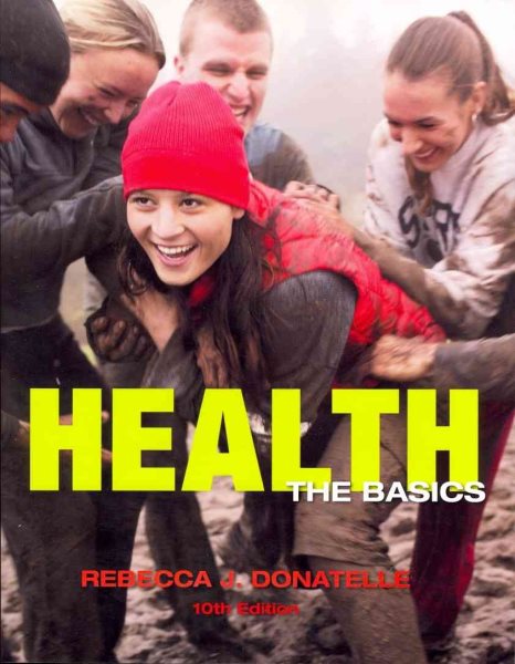 Health: The Basics (10th Edition)