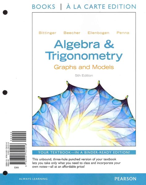 Precalculus, Books A La Carte Edition, Algebra and Trigonometry: Graphs and Models (5th Edition)
