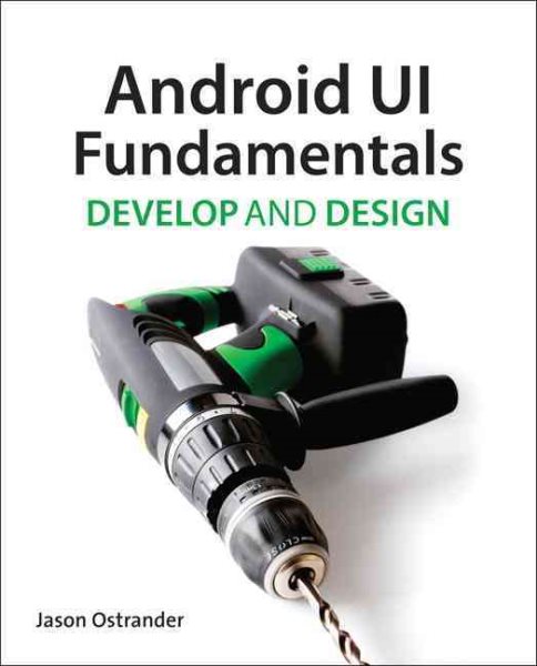 Android UI Fundamentals: Develop and Design cover
