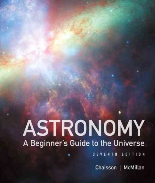 Astronomy: A Beginner's Guide to the Universe (7th Edition) cover