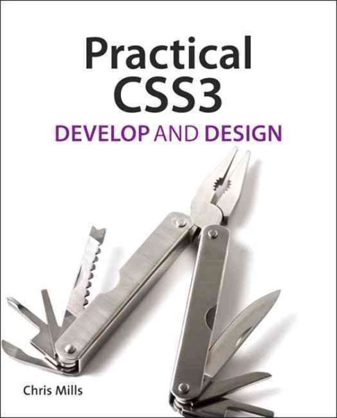 Practical CSS3: Develop and Design cover