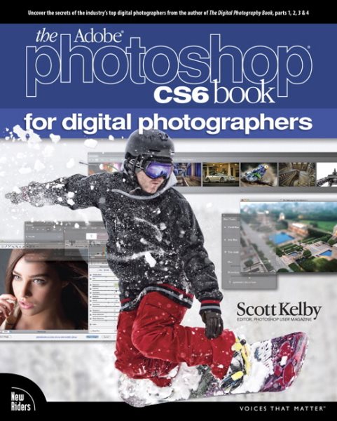 Adobe Photoshop CS6 Book for Digital Photographers, The (Voices That Matter) cover