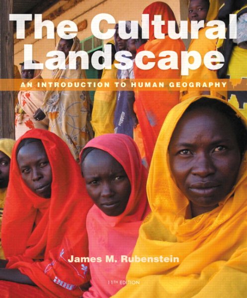 The Cultural Landscape: An Introduction to Human Geography (11th Edition) cover