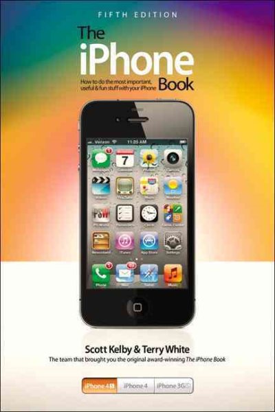 The iPhone Book: How to do the most important, useful & fun stuff with your iPhone cover