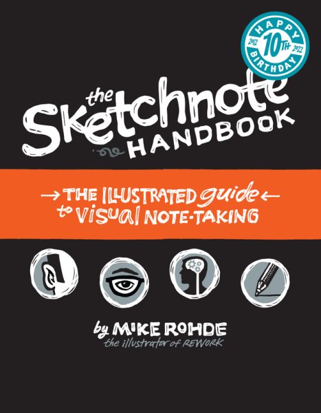Sketchnote Handbook, The: the illustrated guide to visual note taking cover