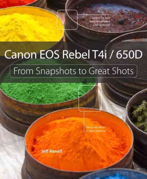 Canon EOS Rebel T4i / 650D: From Snapshots to Great Shots cover