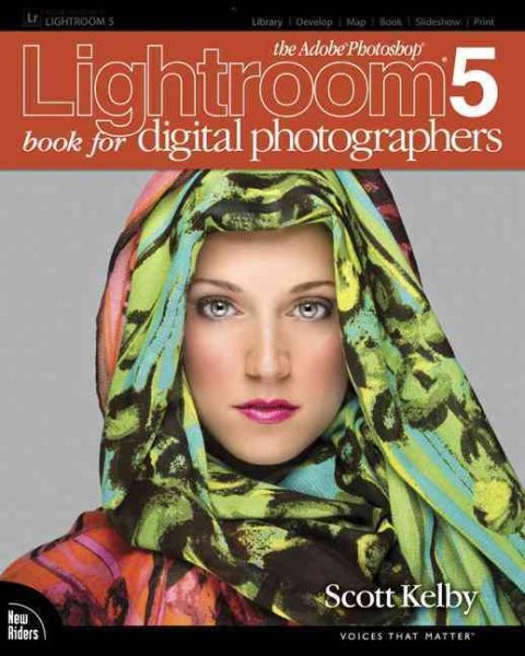 The Adobe Photoshop Lightroom 5 Book for Digital Photographers (Voices That Matter) cover