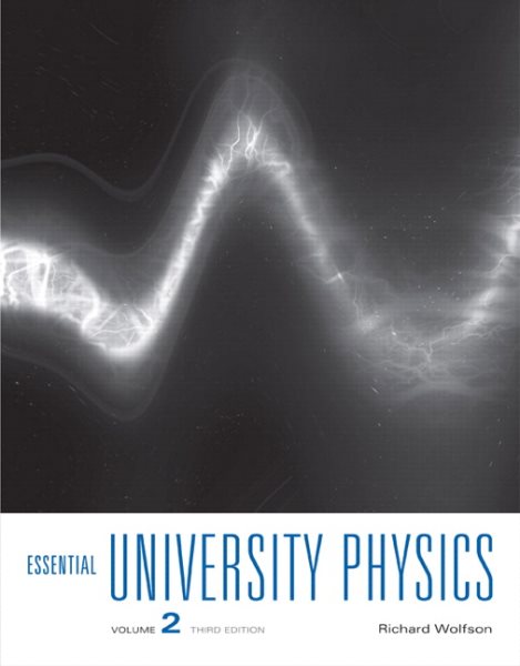 Essential University Physics: Volume 2 (3rd Edition) cover