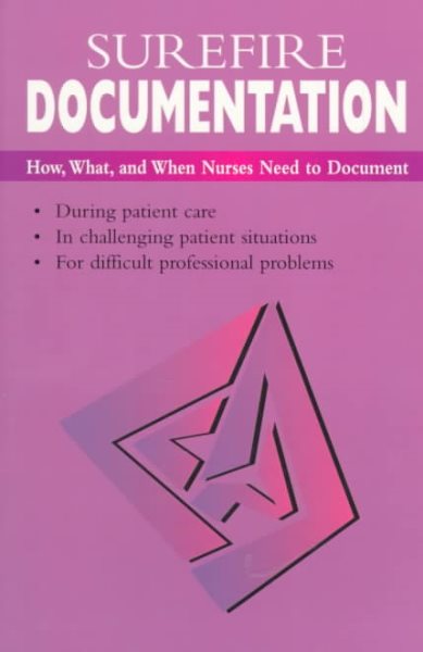 Surefire Documentation: How, What, and When Nurses Need to Document cover