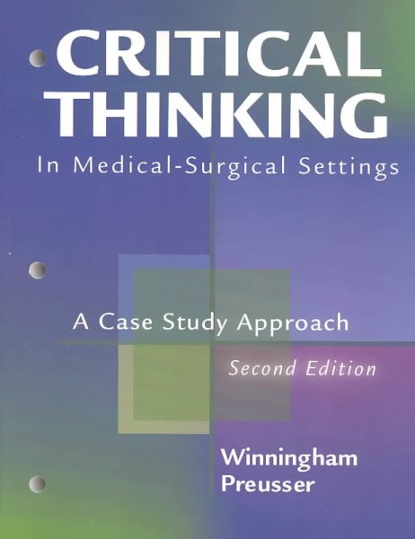 Critical Thinking in Medical-Surgical Settings: A Case Study Approach cover