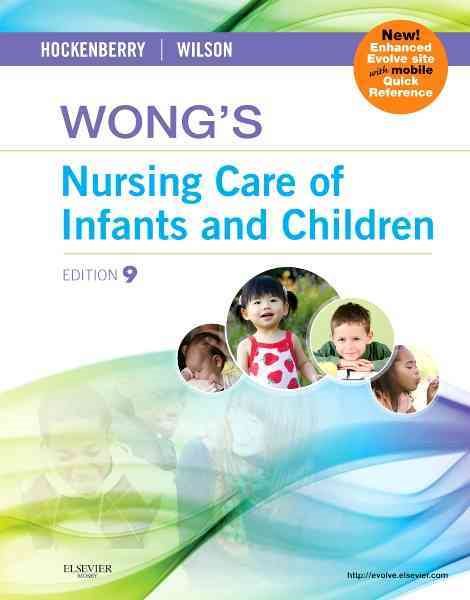 Wong's Nursing Care of Infants and Children, 9th Edition cover