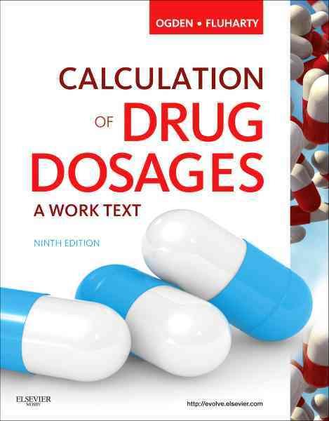 Calculation of Drug Dosages: A Work Text cover