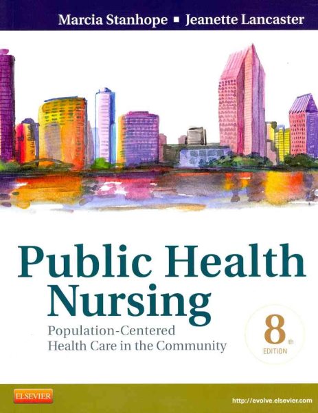 Public Health Nursing: Population-Centered Health Care in the Community